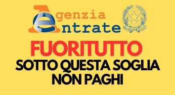 Fuoritutto Dichiarazione dei redditi: sotto questa soglia non c’è più niente da pagare | Abbuonato tutto